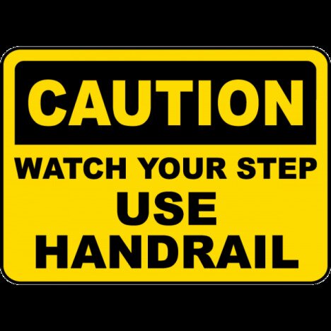 Watch Your Step Use Handrail Sign